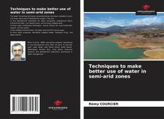 Borítókép a  Techniques to make better use of water in semi-arid zones - hoz