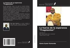 Bookcover of La fuerza de la esperanza “Fragmentos”