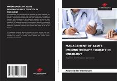 Borítókép a  MANAGEMENT OF ACUTE IMMUNOTHERAPY TOXICITY IN ONCOLOGY - hoz