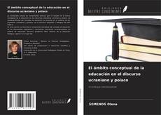 Portada del libro de El ámbito conceptual de la educación en el discurso ucraniano y polaco