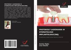 Portada del libro de PROTOKOŁY ŁADOWANIA W STOMATOLOGII IMPLANTOLOGICZNEJ
