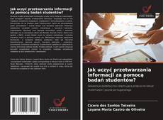Обложка Jak uczyć przetwarzania informacji za pomocą badań studentów?