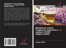 Portada del libro de Bilogiczna ocena Origanum majorana L. z regionu OUED Region OUED
