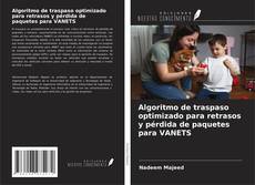Buchcover von Algoritmo de traspaso optimizado para retrasos y pérdida de paquetes para VANETS