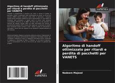 Couverture de Algoritmo di handoff ottimizzato per ritardi e perdita di pacchetti per VANETS