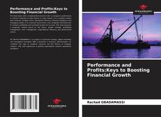 Buchcover von Performance and Profits:Keys to Boosting Financial Growth