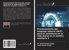 Procesamiento del lenguaje natural (NLP) para la asistencia en la vida diaria en el ámbito sanitario 5的封面