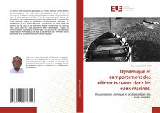 Capa do livro de Dynamique et comportement des éléments traces dans les eaux marines 