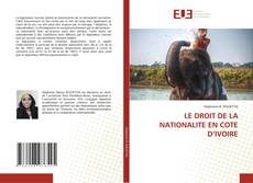 Copertina di LE DROIT DE LA NATIONALITE EN COTE D’IVOIRE