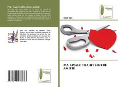 Bookcover of Ma rivale trahit notre amitié