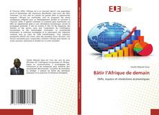 Bâtir l’Afrique de demain的封面