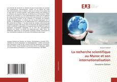 Copertina di La recherche scientifique au Maroc et son internationalisation