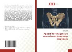 Apport de l’imagerie au cours des ostéonécroses aseptiques的封面