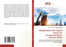 Couverture de Télédétection de l’impact minier sur l’environnement à Bozoum (RCA)