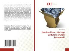 Copertina di Nos Barrières : Héritage Culturel ou Choix Personnel?