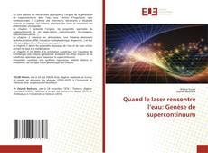 Copertina di Quand le laser rencontre l’eau: Genèse de supercontinuum