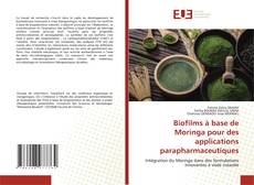 Copertina di Biofilms à base de Moringa pour des applications parapharmaceutiques