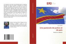 Couverture de Une pastorale de justice et de paix
