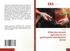Buchcover von Effets des intrants agricoles sur un gastéropode bioindicateur terrest