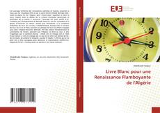 Copertina di Livre Blanc pour une Renaissance Flamboyante de l'Algérie