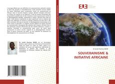 Copertina di SOUVERAINISME & INITIATIVE AFRICAINE