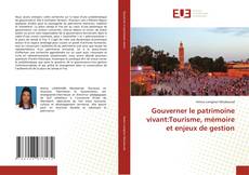 Обложка Gouverner le patrimoine vivant:Tourisme, mémoire et enjeux de gestion