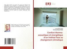 Copertina di Confort thermo-acoustique et énergétique d’un habitat face au changement climatique