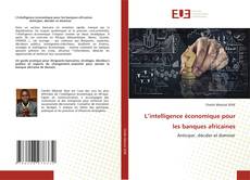 Copertina di L’intelligence économique pour les banques africaines