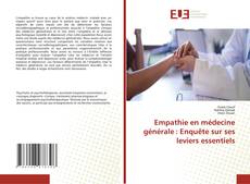 Copertina di Empathie en médecine générale : Enquête sur ses leviers essentiels