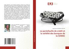 Capa do livro de Le portefeuille de crédit et la solidité des banques de la CEMAC 