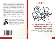 Copertina di La répartition du pouvoir financier dans les Etats membres de l'UEMOA