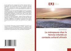 Buchcover von La ménopause chez la femme infertile en contexte culturel africain