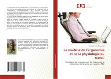 Buchcover von La maîtrise de l’ergonomie et de la physiologie du travail