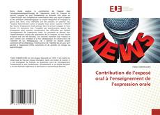 Copertina di Contribution de l’exposé oral à l’enseignement de l’expression orale