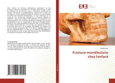 Copertina di Fracture mandibulaire chez l'enfant