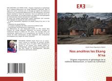 Couverture de Nos ancêtres les Ekang N’na