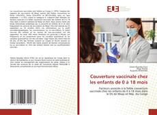 Couverture vaccinale chez les enfants de 0 à 18 mois kitap kapağı