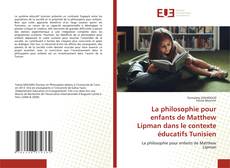 Copertina di La philosophie pour enfants de Matthew Lipman dans le contexte éducatifs Tunisien