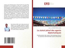 Copertina di Le statut pénal des agents diplomatiques
