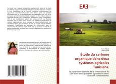 Buchcover von Étude du carbone organique dans deux systèmes agricoles Tunisiens.