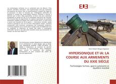 Couverture de HYPERSONIQUE ET IA: LA COURSE AUX ARMEMENTS DU XXIE SIÈCLE