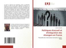 Couverture de Politiques d'accueil et d'intégration des étrangers en France