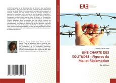 Couverture de UNE CHARTE DES SOLITUDES : Figures du Mal et Rédemption