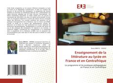 Copertina di Enseignement de la littérature au lycée en France et en Centrafrique