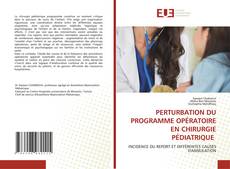 Copertina di PERTURBATION DU PROGRAMME OPÉRATOIRE EN CHIRURGIE PÉDIATRIQUE