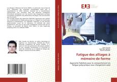 Fatigue des alliages à mémoire de forme kitap kapağı