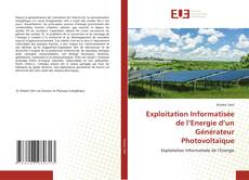 Exploitation Informatisée de l’Energie d’un Générateur Photovoltaïque kitap kapağı