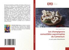 Copertina di Les champignons comestibles saprotrophes du Cameroun: