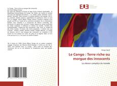 Copertina di Le Congo : Terre riche ou morgue des innocents