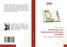 Couverture de Introduction à la Radioactivité et l'Energie Nucléaire